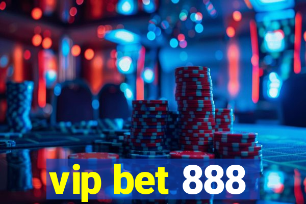 vip bet 888